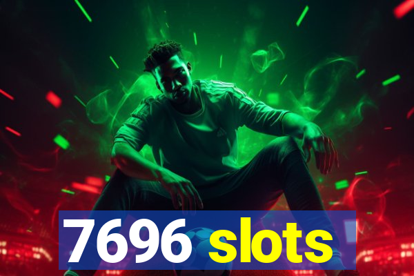 7696 slots